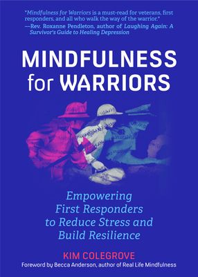 Mindfulness for Warriors: Empowering First Responders to Reduce Stress and Build Resilience (Book for Doctors, Police, Nurses, Firefighters, Paramedic