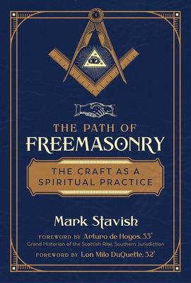 The Path of Freemasonry: The Craft as a Spiritual Practice