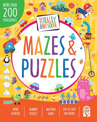 Totally Awesome Mazes and Puzzles: Over 200 Brain-Bending Challenges
