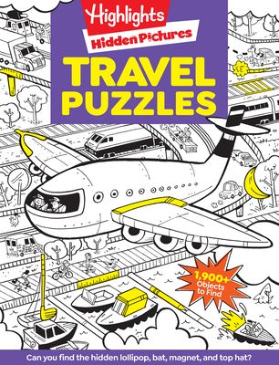 Travel Puzzles: Kids Travel Activity Book with Over 100 Hidden Picture Puzzles, Highlights Travel Games for Ages 6-12, Great Travel