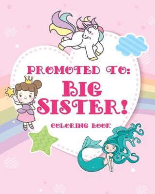 Promoted to: Big Sister! Coloring Book
