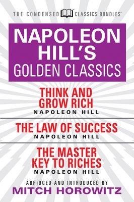 Napoleon Hill’s Golden Classics
