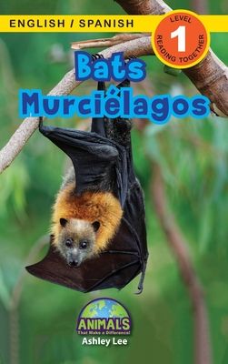 Bats / Murciélagos: Bilingual (English / Spanish) (Inglés / Español) Animals That Make a Difference! (Engaging Readers, Level 1)