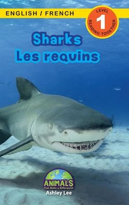 Sharks / Les requins: Bilingual (English / French) (Anglais / Français) Animals That Make a Difference! (Engaging Readers, Level 1)