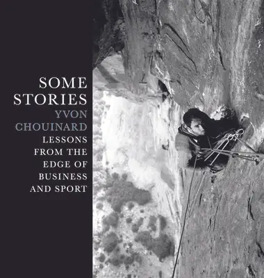 Some Stories: Lessons from the Edge of Business and Sport