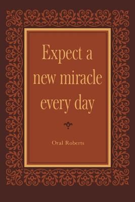 Expect a New Miracle Every Day