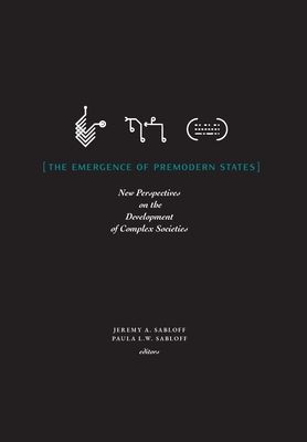 The Emergence of Premodern States: New Perspectives on the Development of Complex Societies