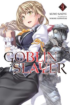 Goblin Slayer, Vol. 9 (Light Novel): Volume 9