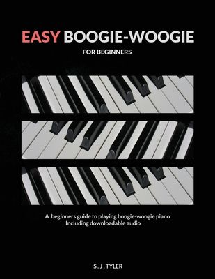 Easy Boogie Woogie: For Beginners - Volume One
