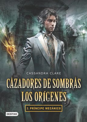Cazadores de Sombras: Príncipe Mecánico / Clockwork Prince