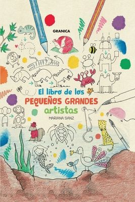 El Libro de Los Pequeños Grandes Artistas 1 / The Book of Little Big Artists 1