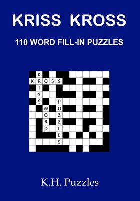 Kriss Kross: 110 Word Fill-In Puzzles