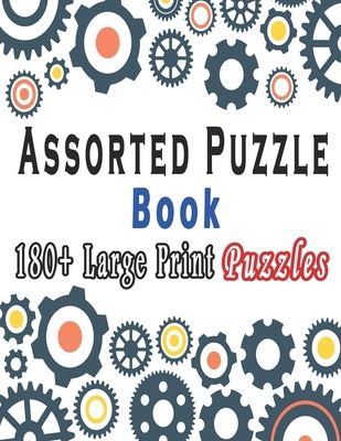 Assorted Puzzle Book: Puzzle Activity Book for Adults, 180+ Large Print Mixed Puzzles - Word search, Sudoku, Cryptograms, Word Scramble to Improve You