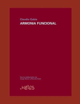 Armonia Funcional: El desarrollo necesario para una formación sólida en armonía