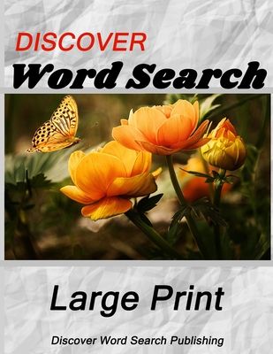 Discover Large Print Word Search: Flowers