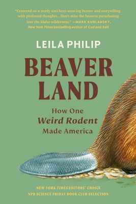 Beaverland : how one weird rodent made America /