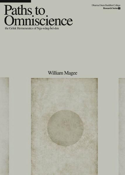 Paths to Omniscience: the Geluk Hermeneutics of Nga-wāng-bel-den
