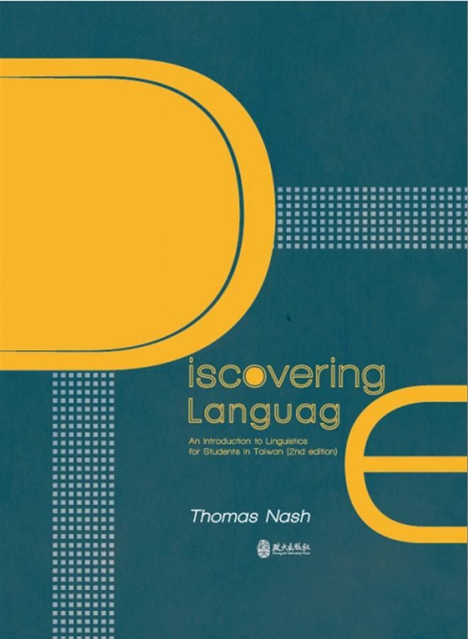 Discovering Language: An Introduction to Linguistics for Students in Taiwan