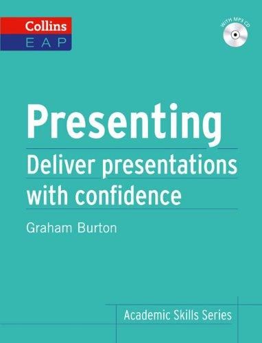 Presenting: Deliver Academic Presentations with Confidence (+CD)