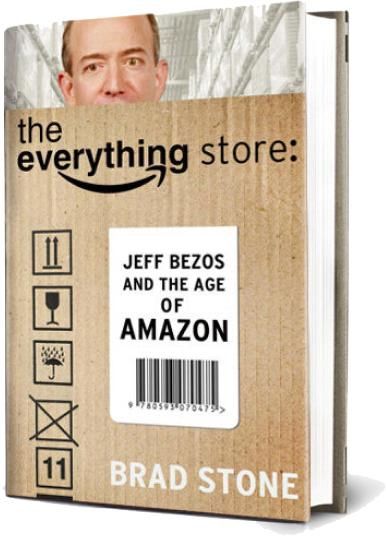 The Everything Store: Jeff Bezos and the Age of Amazon