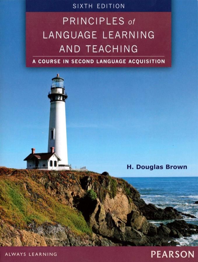 Principles of Language Learning and Teaching (6 Ed.)