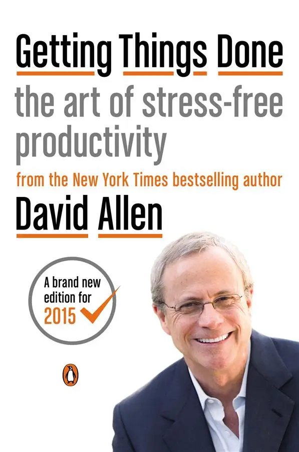 Getting Things Done: The Art of Stress-Free Productivity (Revised Ed.)