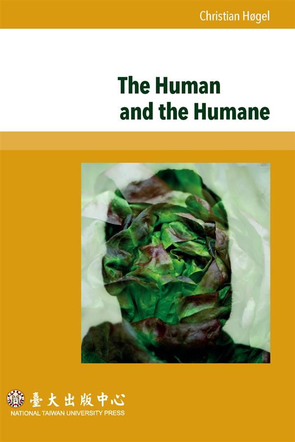 The Human and the Humane: Humanity as Argument from Cicero to Erasmus