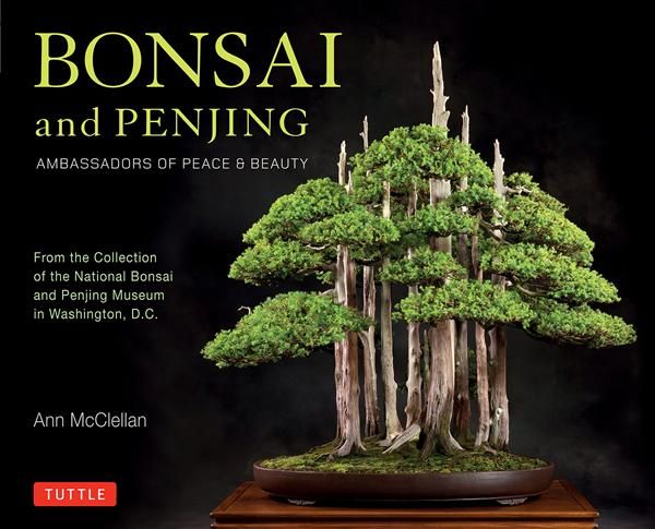 Bonsai and Penjing: Ambassadors of Peace & Beauty