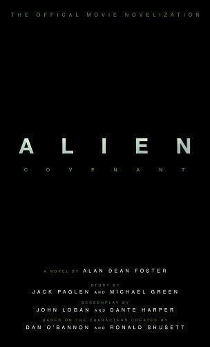 Alien: Covenant: The Official Movie Novelization