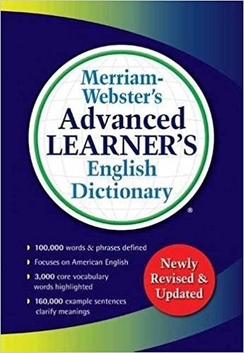 Merriam: Webster's Advanced Learner's English Dictionary (Newly Revised & Updated)