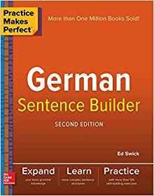 Practice Makes Perfect German Sentence Builder (2 Ed.)