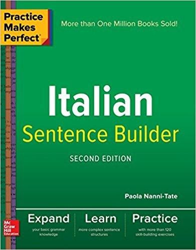 Practice Makes Perfect Italian Sentence Builder (2 Ed.)