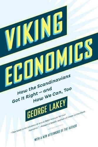 Viking Economics: How the Scandinavians Got It Right and How We Can, Too (Reprint Ed.)