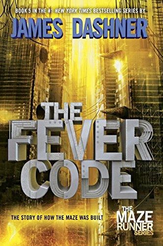 The Maze Runner Series 5: The Fever Code