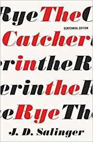 The Catcher in the Rye (Centennial Ed.)