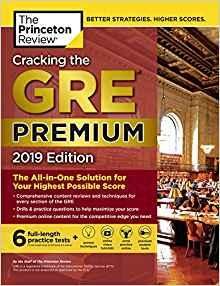 Cracking the GRE Premium Edition with 6 Practice Tests (2019 Ed.)
