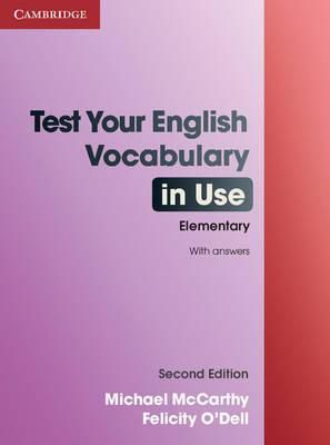 Test Your English Vocabulary in Use: Elementary with Answers (2 Ed.)