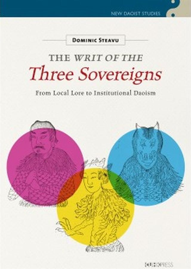 The Writ of the Three Sovereigns: From Local Lore to Institutional Daoism