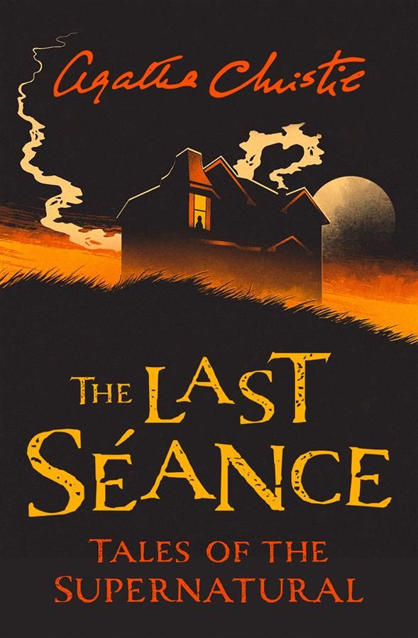 Collins Chillers: The Last Seance: Tales of the Supernatural