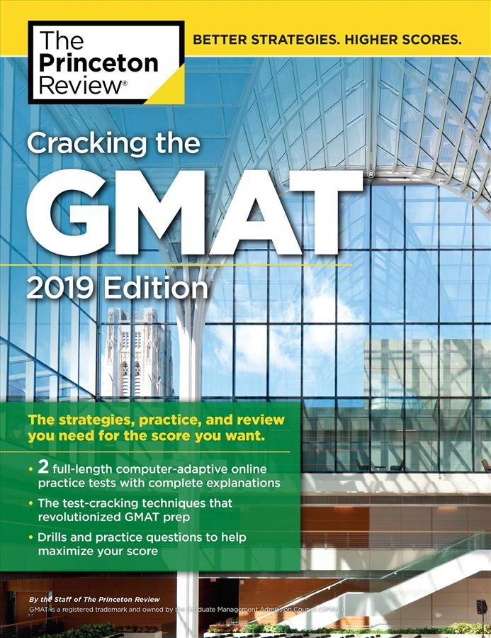 Cracking the GMAT with 2 Computer-Adaptive Practice Tests (2019 Ed.)