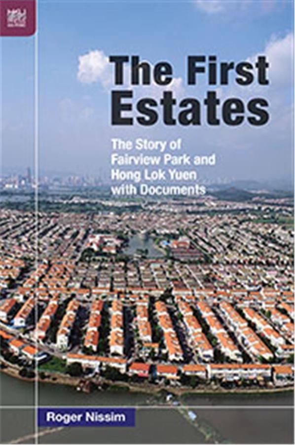The First Estates: The Story of Fairview Park and Hong Lok Yuen with Documents