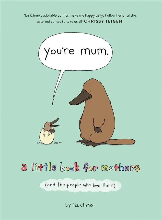 You're Mom: A Little Book for Mothers and the People Who Love Them