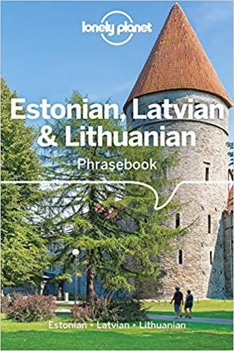 Estonian, Latvian & Lithuanian Phrasebook & Dictionary (4 Ed.)