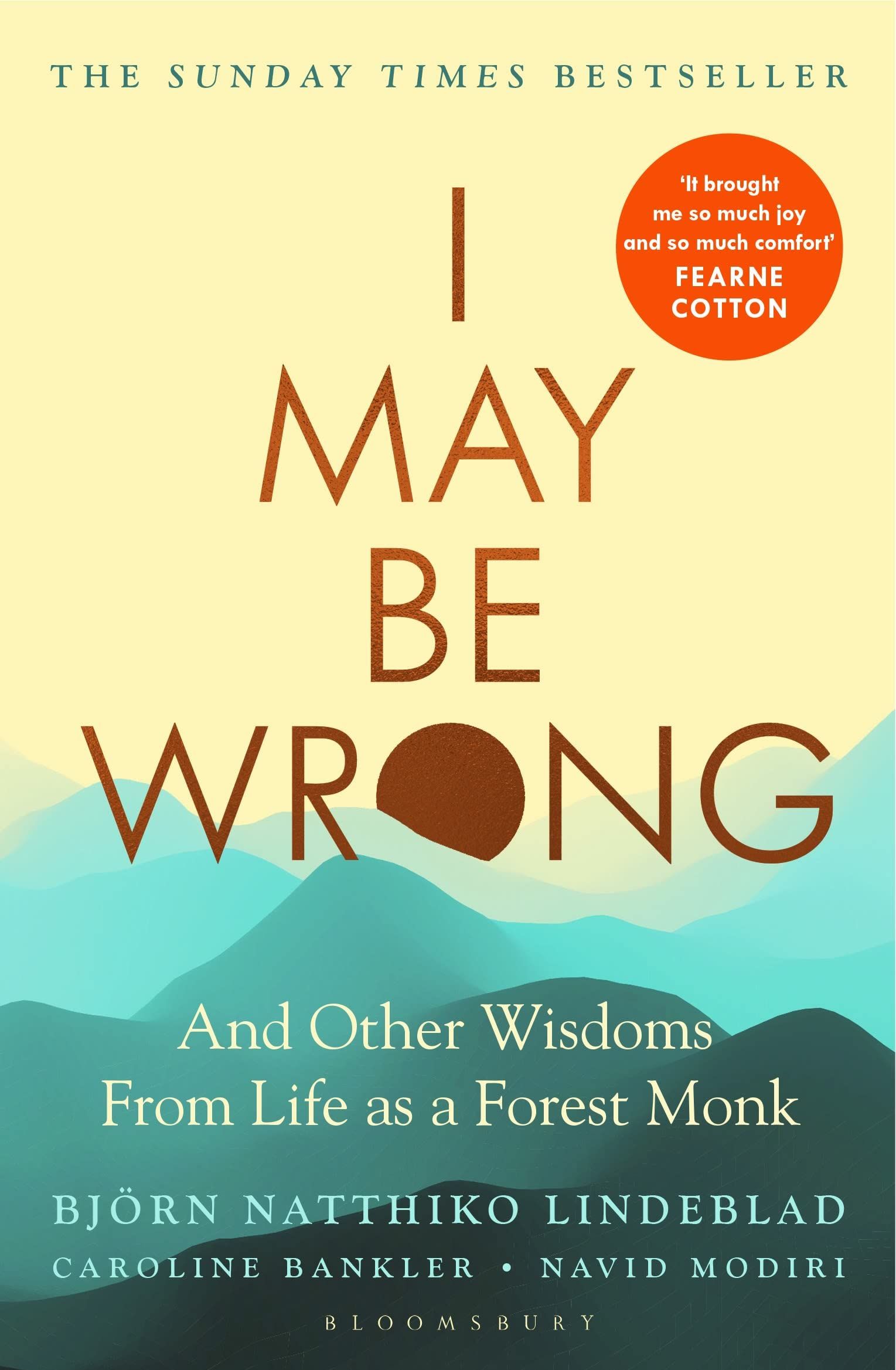 I May Be Wrong: And Other Wisdoms from Life as a Forest Monk