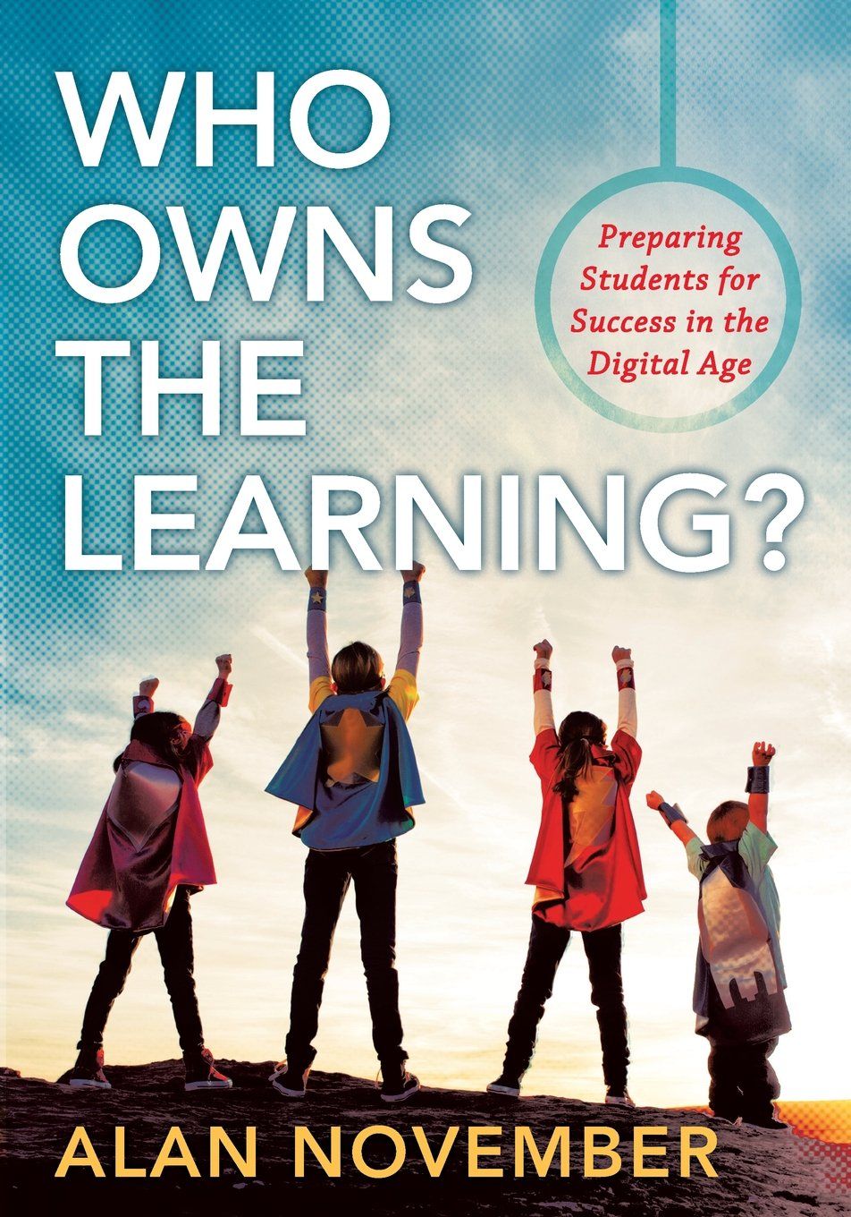 Who Owns the Learning?: Preparing Students for Success in the Digital Age