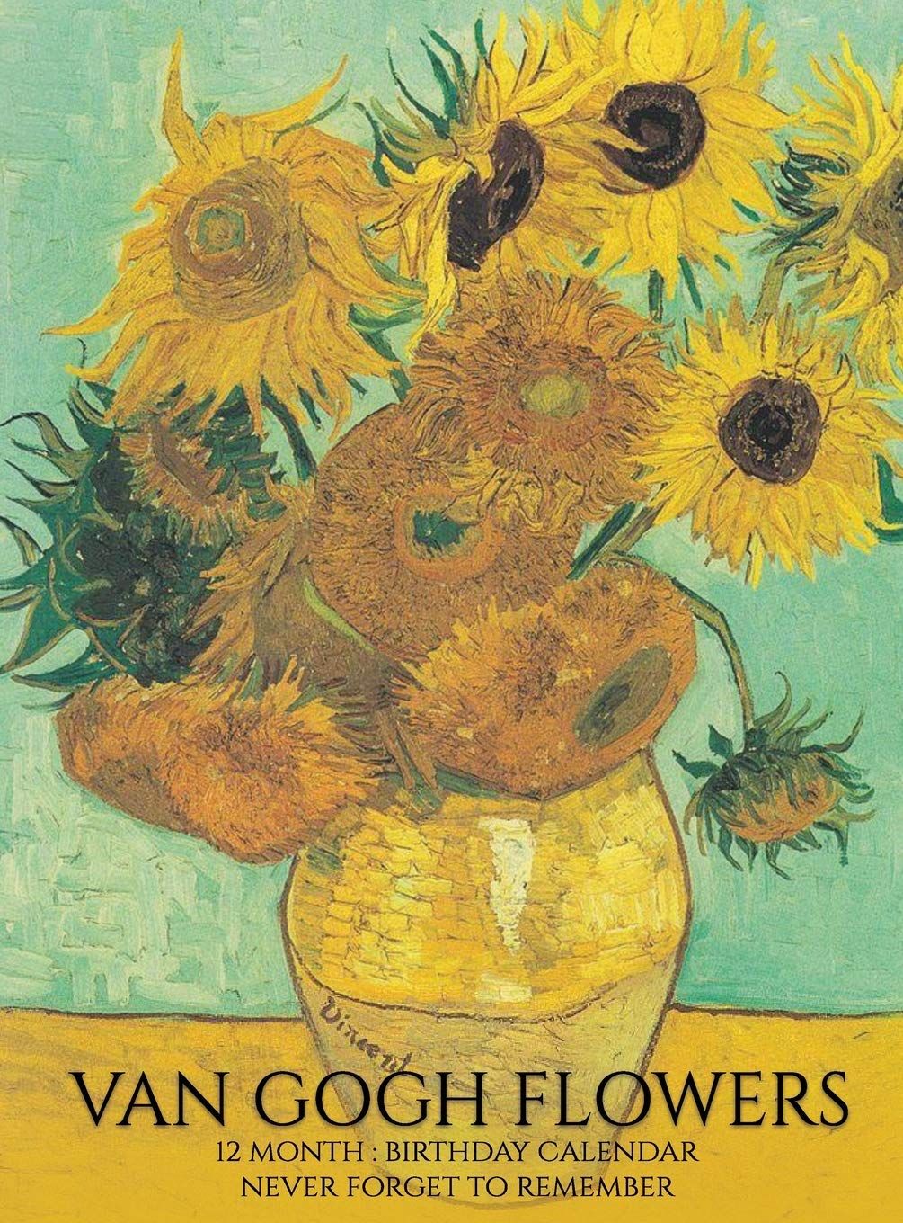 Birthday Calendar: Van Gogh Flowers Hardcover Monthly Daily Desk Diary Organizer for Birthdays, Important Dates, Anniversaries, Spec