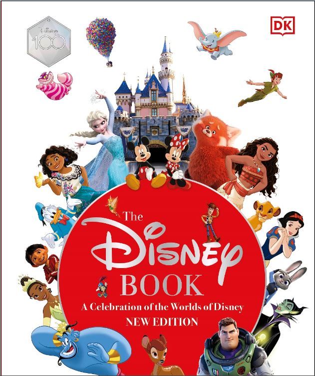 The Disney Book: A Celebration of the Worlds of Disney (New Ed./Centenary Ed.)