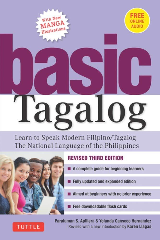 Basic Tagalog: Learn to Speak Modern Filipino/ Tagalog - The National Language of the Philippines: Revised Third Edition 