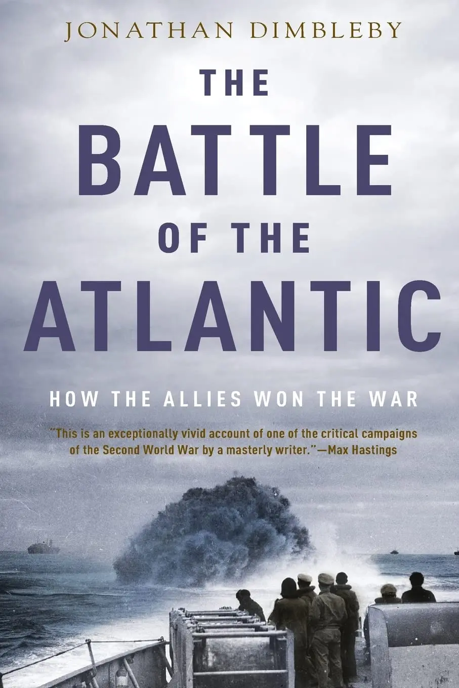 The Battle of the Atlantic: How the Allies Won the War