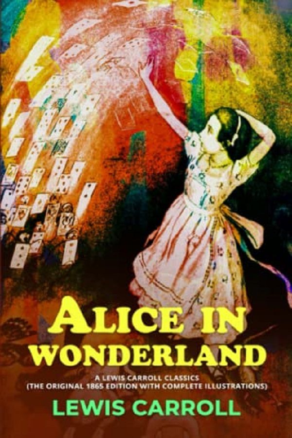 Alice's Adventures in Wonderland (Wisehouse Classics - Original 1865 Edition with the Complete Illustrations by Sir John Tenniel)